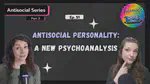 Ep 51: A New Psychoanalysis of Antisocial Personality Disorder