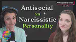 Ep 54: Antisocial vs Narcissistic Personality | What's the Difference?